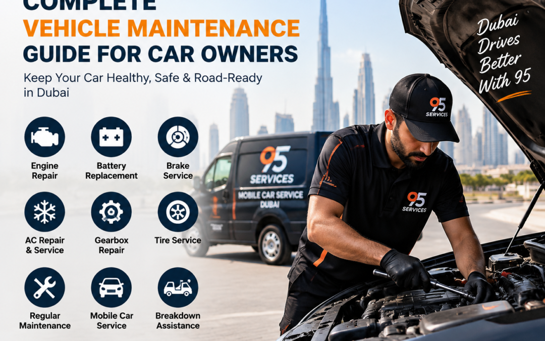 Essential Car Care Tips for Dubai Drivers